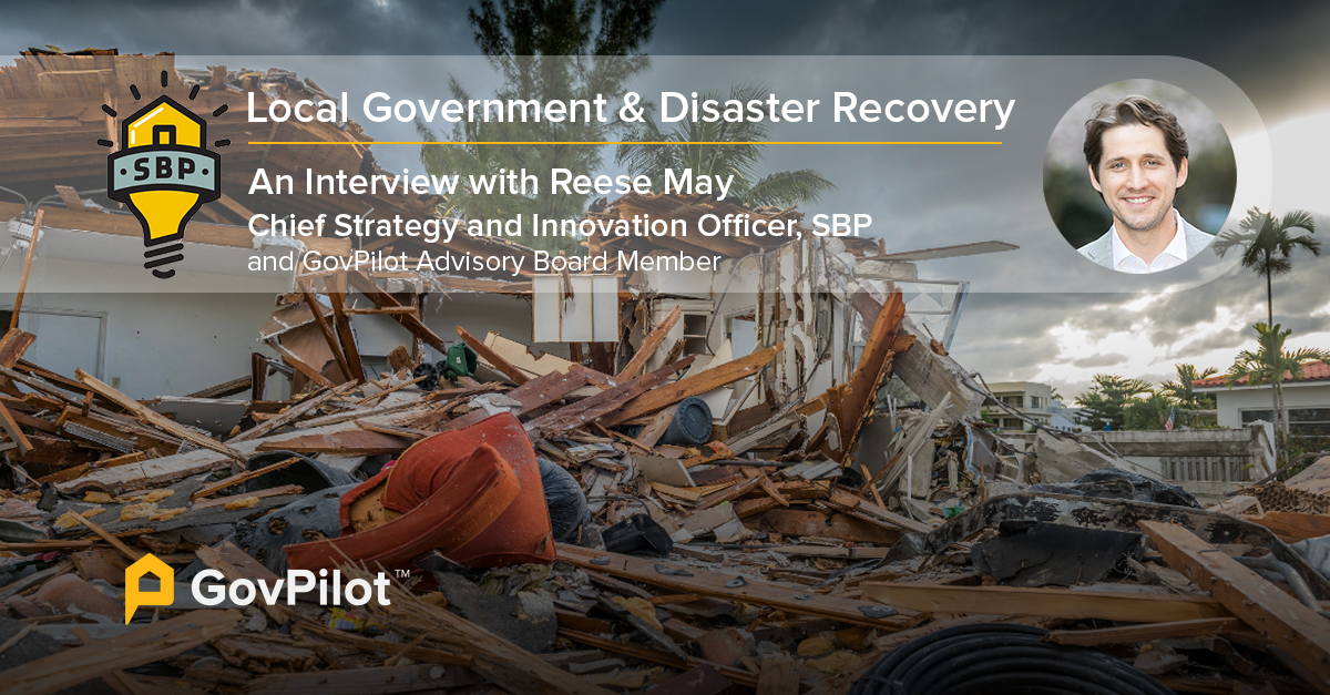 post Local Government & Disaster Recovery Part 1: GovPilot Advisory Board Member, Reese May